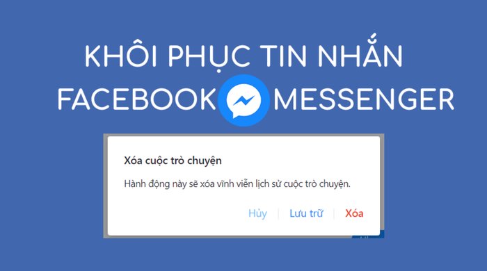 Cách khôi phục tin nhắn đã xóa trên Messenger của Facebook
